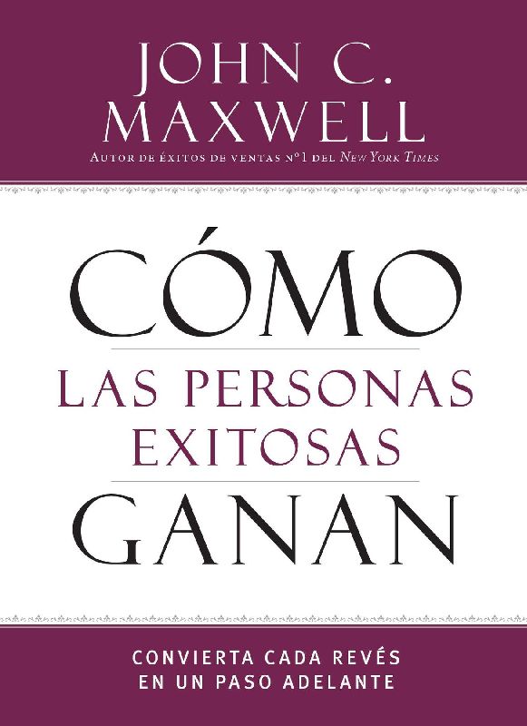 Cómo Las Personas Exitosas Ganan