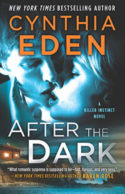 After the Dark: A Novel of Romantic Suspense (Killer Instinct Book 1)
