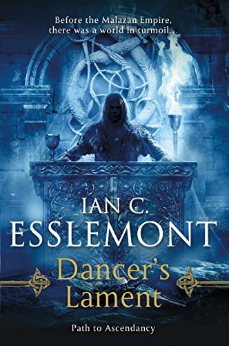 Dancer's Lament: Path to Ascendancy Book 1 (A Novel of the Malazan Empire)