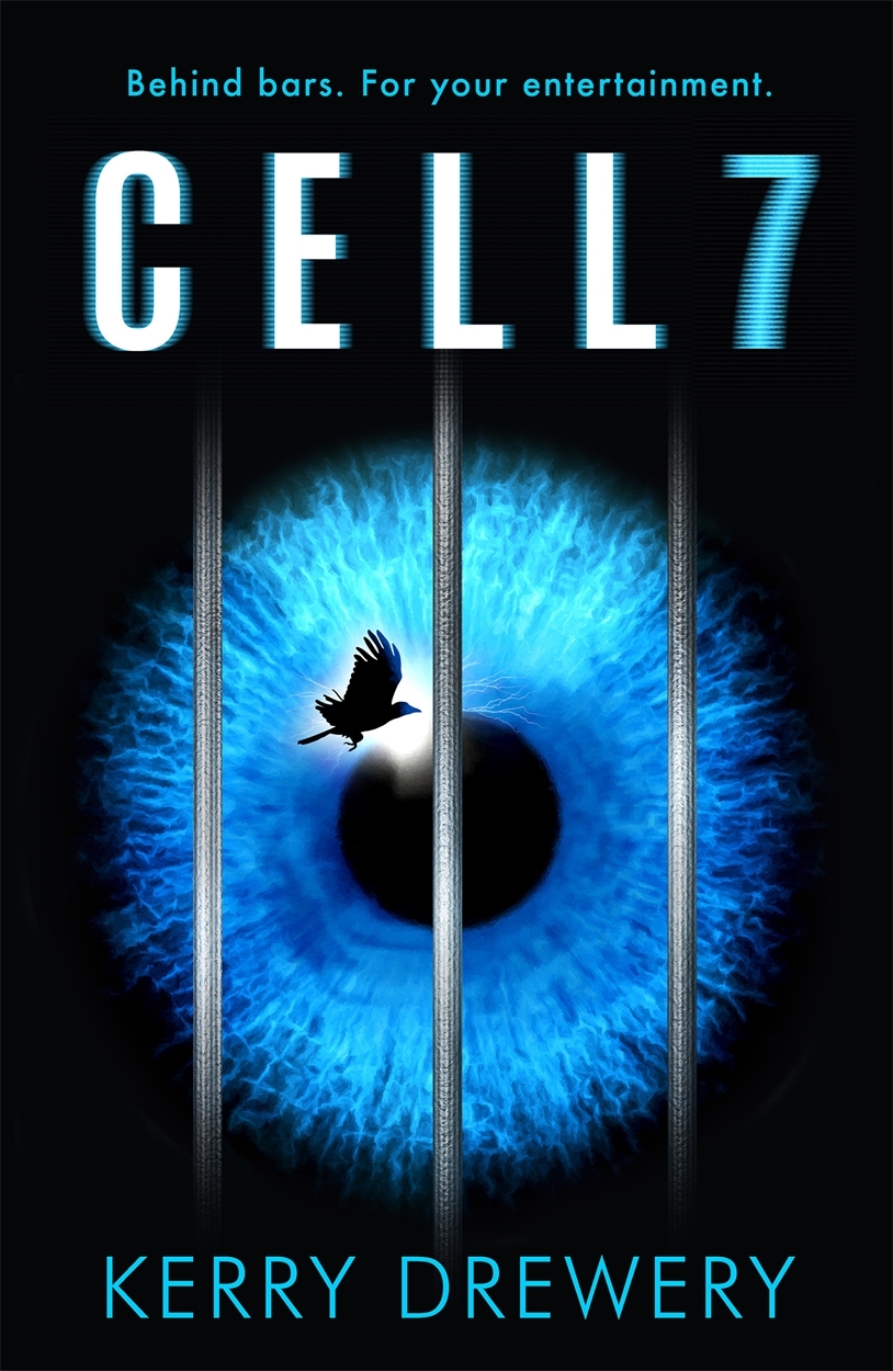 Drewery, K: Cell 7: The reality TV show to die for. Literally