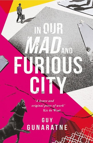 In Our Mad and Furious City: Longlisted for the Man Booker Prize 2018