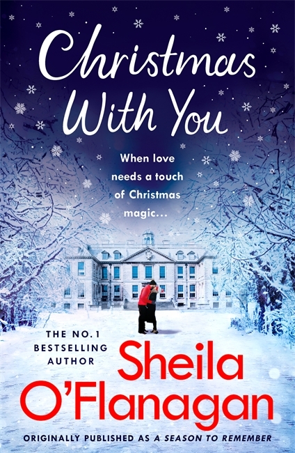 Christmas With You: Curl up for a feel-good Christmas treat with No. 1 bestseller Sheila O'Flanagan