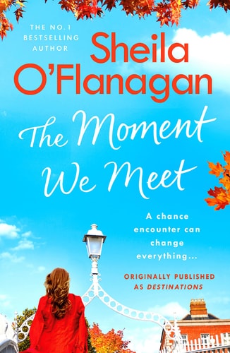 The Moment We Meet: Stories of love, hope and chance encounters by the No. 1 bestselling author