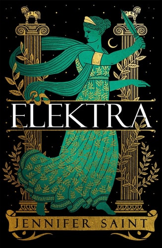 Elektra: The highly anticipated Ancient Greek retelling from the bestselling author of Ariadne