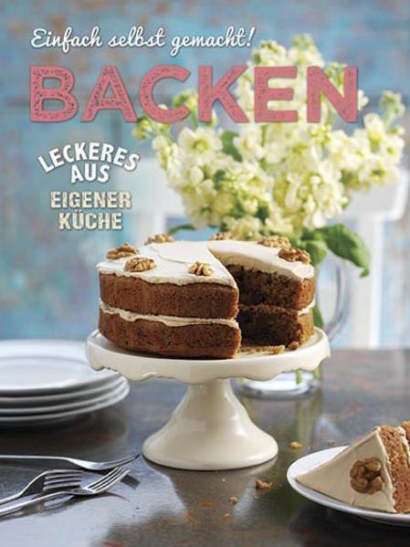 Einfach selbst gemacht - Backen