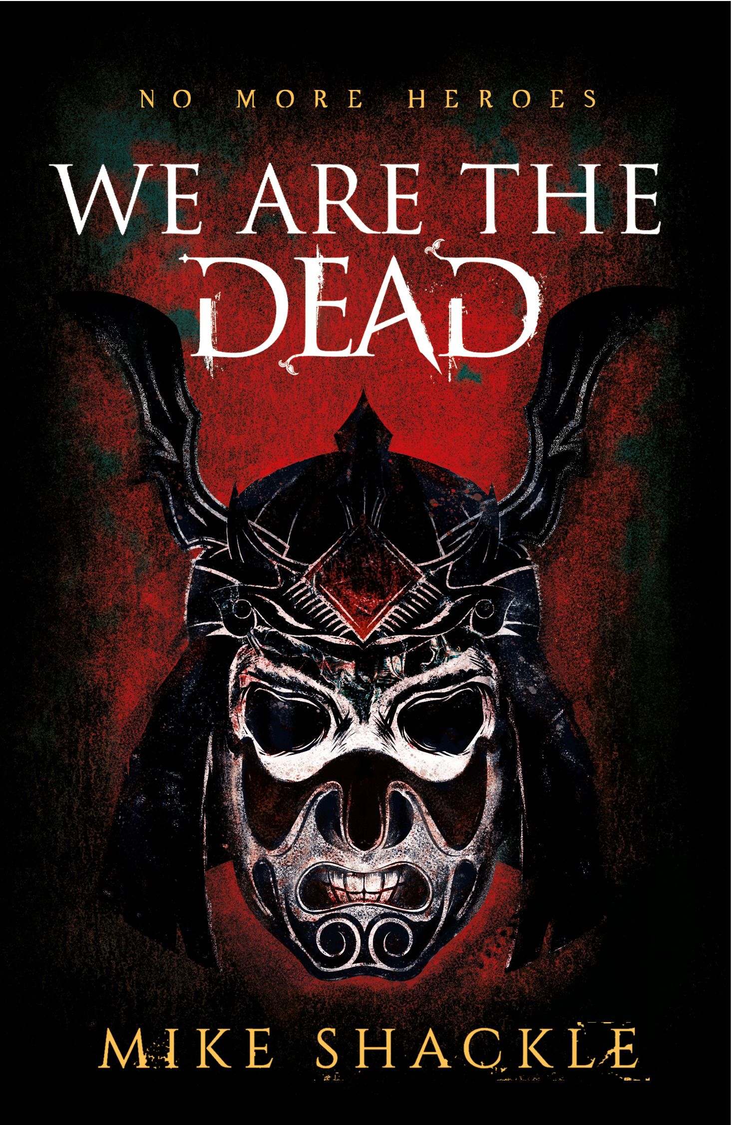 We Are The Dead: Book One (the Last War)