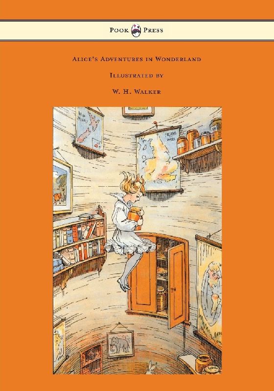 Alice's Adventures in Wonderland - With Eight Coloured and 42 Other Illustrations by W. H. Walker