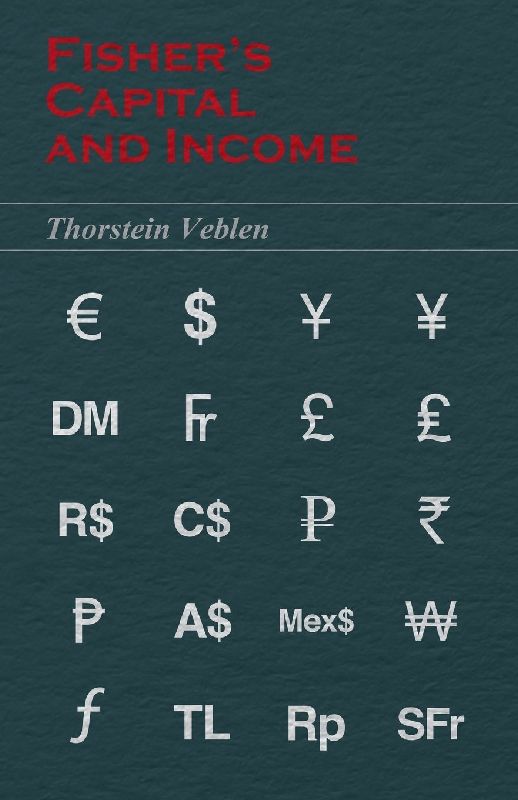Fisher's Capital and Income (Essential Economics Series