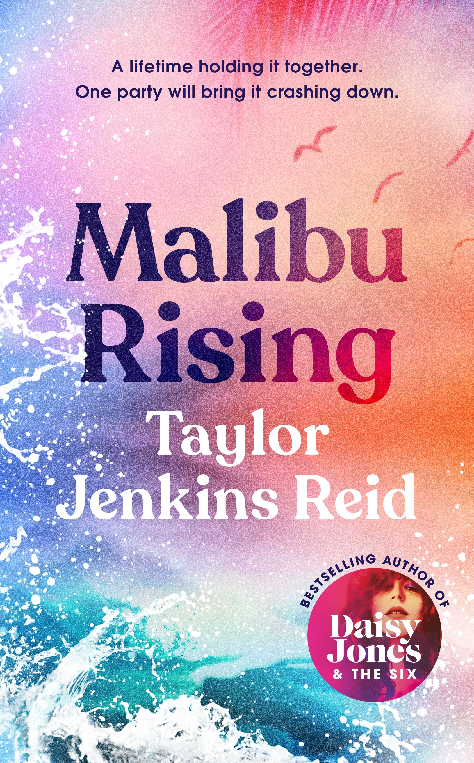 Malibu Rising: The New Novel from the Bestselling Author of Daisy Jones and the Six