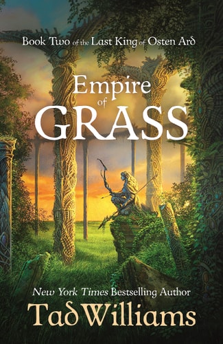 Empire of Grass: Book Two of The Last King of Osten Ard