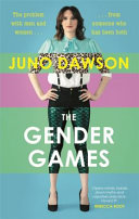 Gender Games: The Problem With Men and Women, From Someone Who Has Been Both