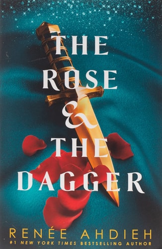 The Rose and the Dagger: The Wrath and the Dawn Book 2