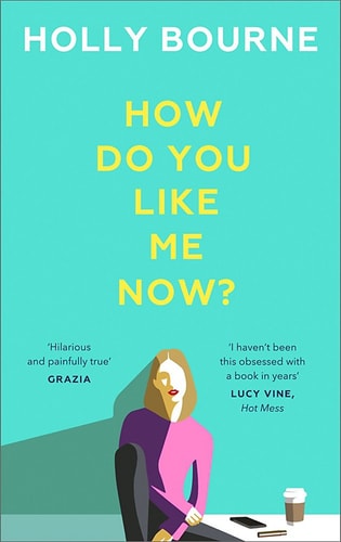 How Do You Like Me Now?: The Must Read Book of 2018
