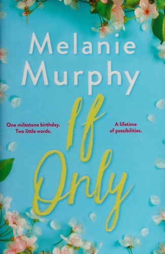 If Only: One milestone birthday, two little words, a lifetime of possibilities