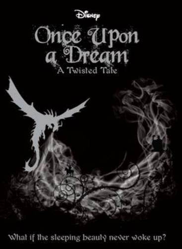Disney Once Upon a Dream: What if the Sleeping Beauty Never Woke Up? (A Twisted Tale)