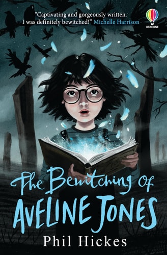 The Bewitching of Aveline Jones: The second spellbinding adventure in the Aveline Jones series (Aveline Jones, 2)