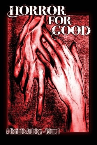 Horror For Good - A Charitable Anthology