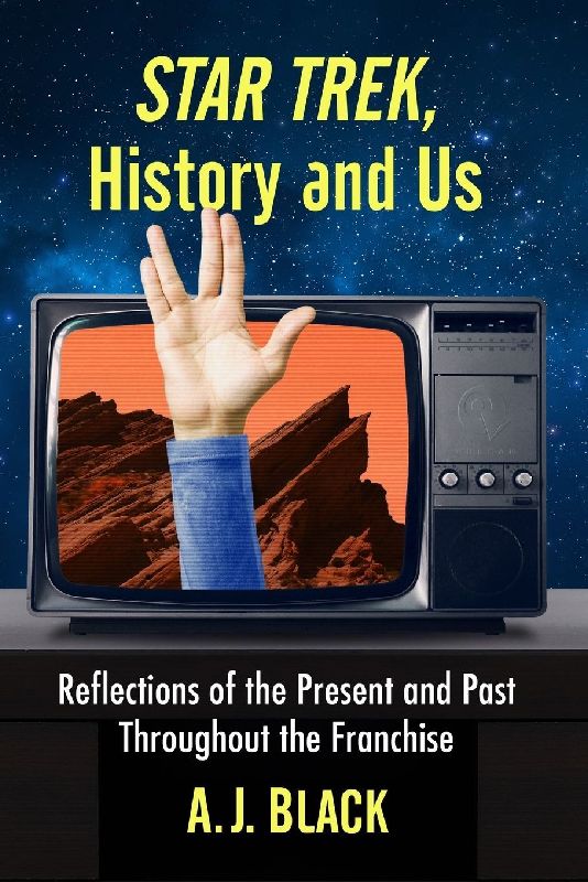 Star Trek, History and Us