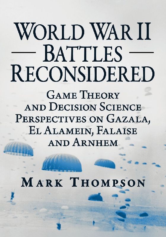 World War II Battles Reconsidered