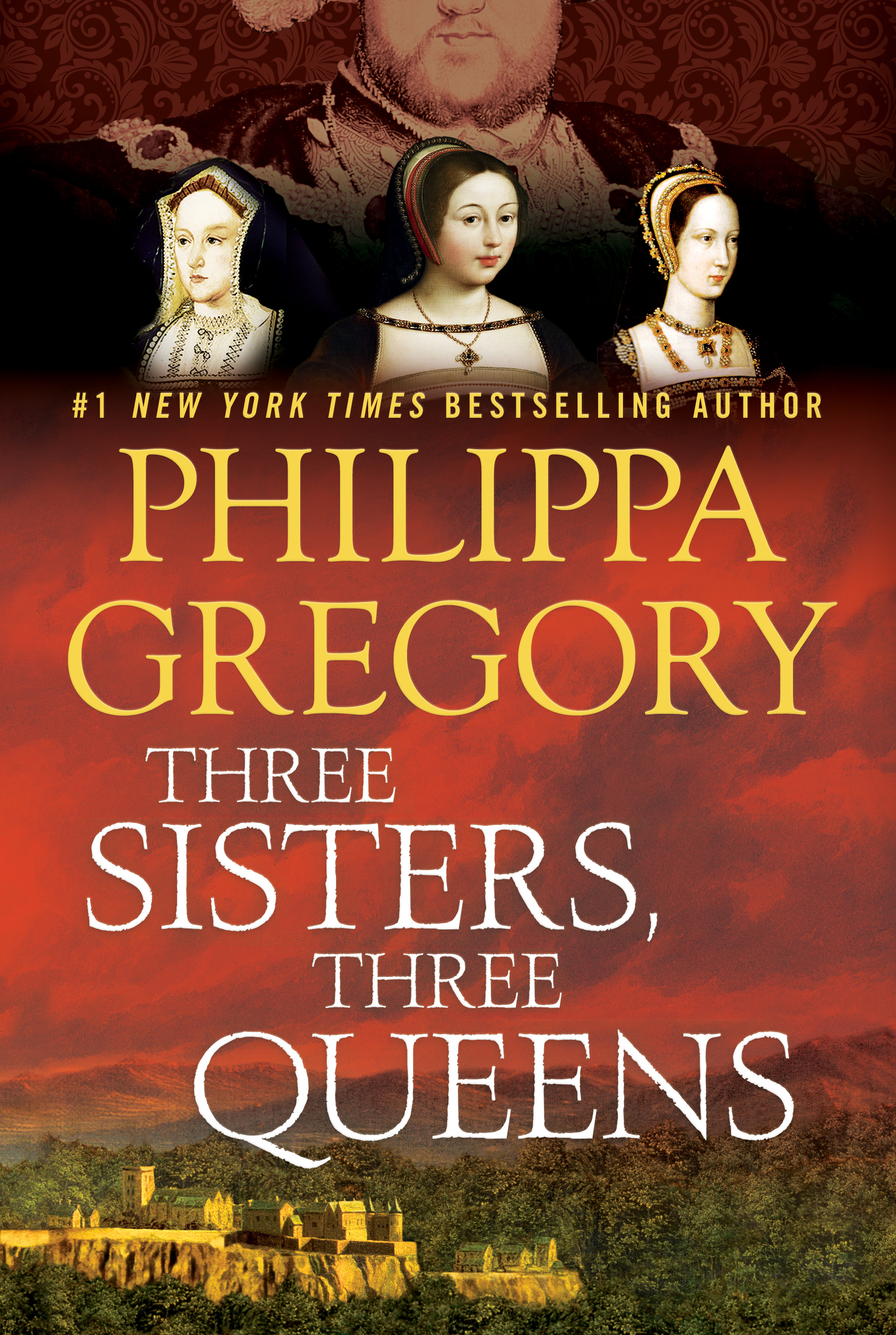 Three Sisters, Three Queens (The Plantagenet and Tudor Novels)
