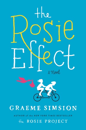 The Rosie Effect: A Novel (Don Tillman Book 2)
