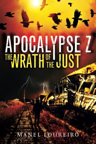 The Wrath of the Just (Apocalypse Z, 3)