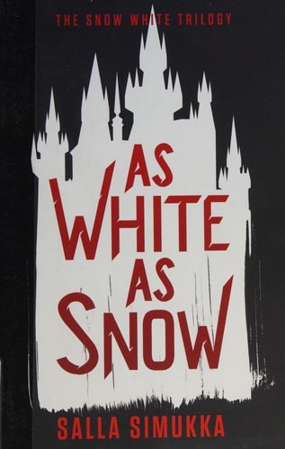 As White as Snow (The Snow White Trilogy)