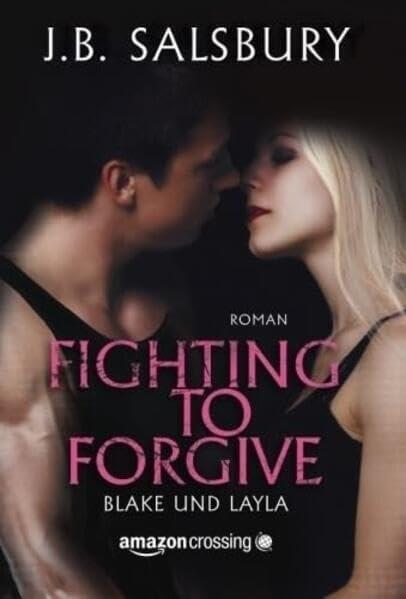 Fighting to Forgive - Blake und Layla