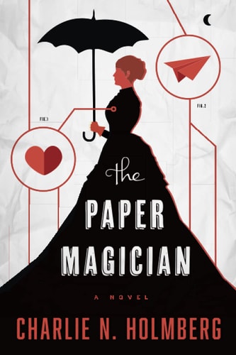 The Paper Magician (The Paper Magician, 1, Band 1)