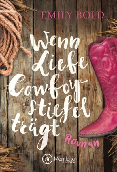 Wenn Liebe Cowboystiefel trägt