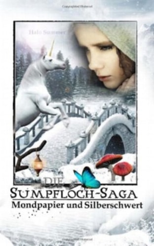 Mondpapier und Silberschwert (Die Sumpfloch-Saga, Band 4)