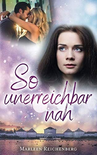 So unerreichbar nah