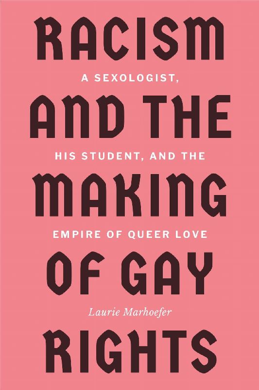 Racism and the Making of Gay Rights