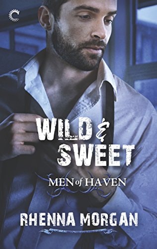 Wild & Sweet: A Steamy, Opposites Attract Contemporary Romance (Men of Haven Book 2)
