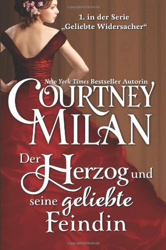 Der Herzog und seine geliebte Feindin (Geliebte Widersacher)