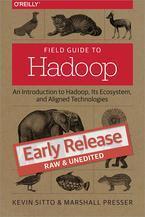 Field Guide to Hadoop
