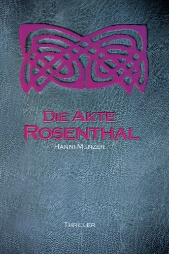 Die Akte Rosenthal: Teil 1 (Seelenfischer-Tetralogie Band 3, Band 3)