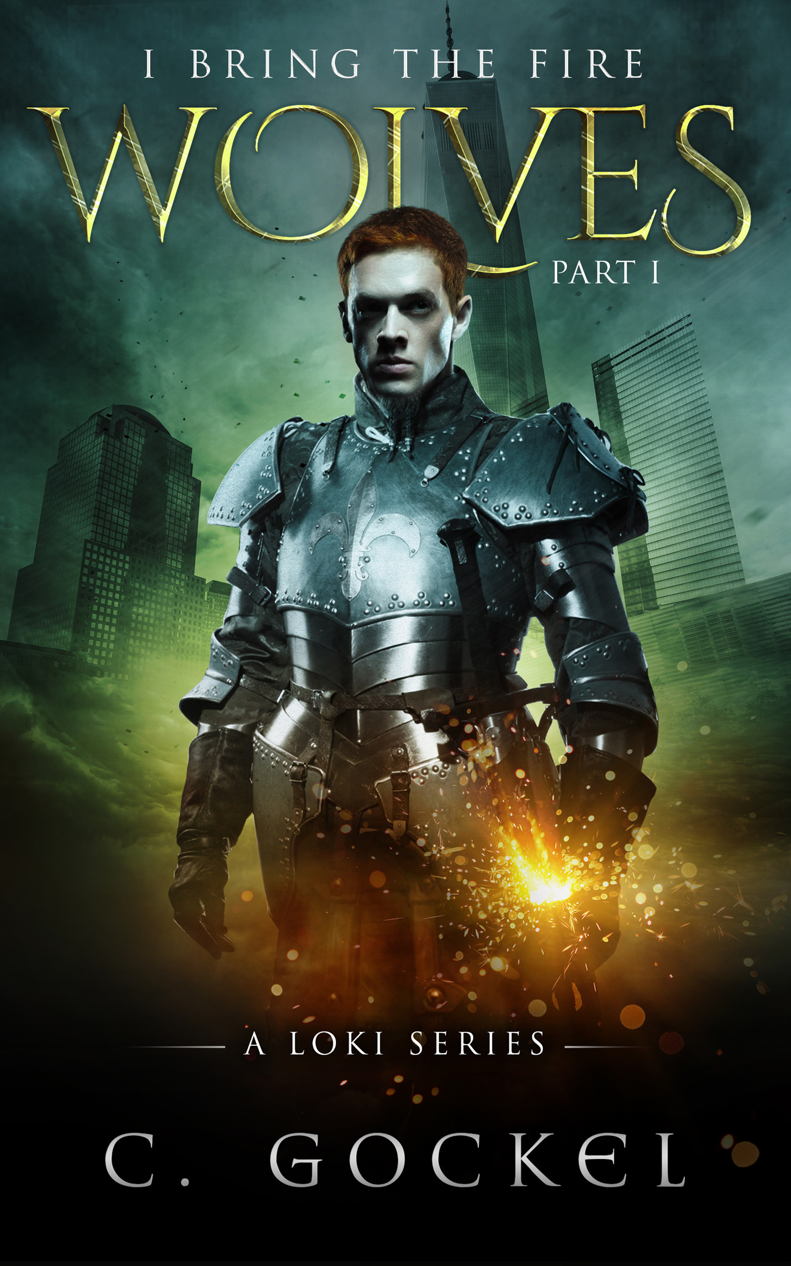 I Bring the Fire: Part I : Wolves