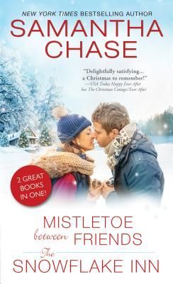 Mistletoe Between Friends/The Snowflake Inn
