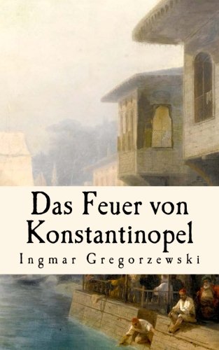 Das Feuer von Konstantinopel