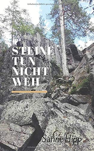 Steine tun nicht weh: Lesbischer Liebesroman