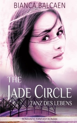 The Jade Circle - Tanz des Lebens (Band 1)