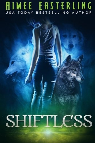 Shiftless: Werewolf Paranormal Fantasy (Wolf Rampant)