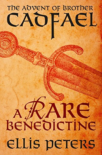A Rare Benedictine: The Advent of Brother Cadfael (The Chronicles of Brother Cadfael Book 21)