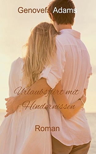 Urlaubsflirt mit Hindernissen