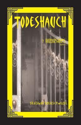 Todeshauch: 7 Horrorstories (Todeshauch, Blutiger Hauch, Kalter Nebel)
