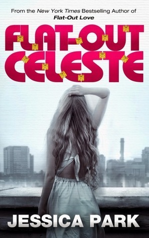 Flat-Out Celeste (Flat-Out Love, Band 3)