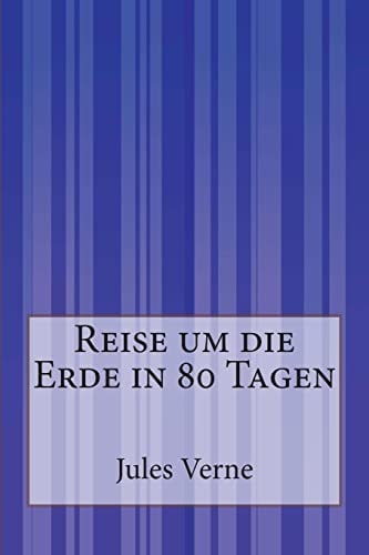 Reise um die Erde in 80 Tagen