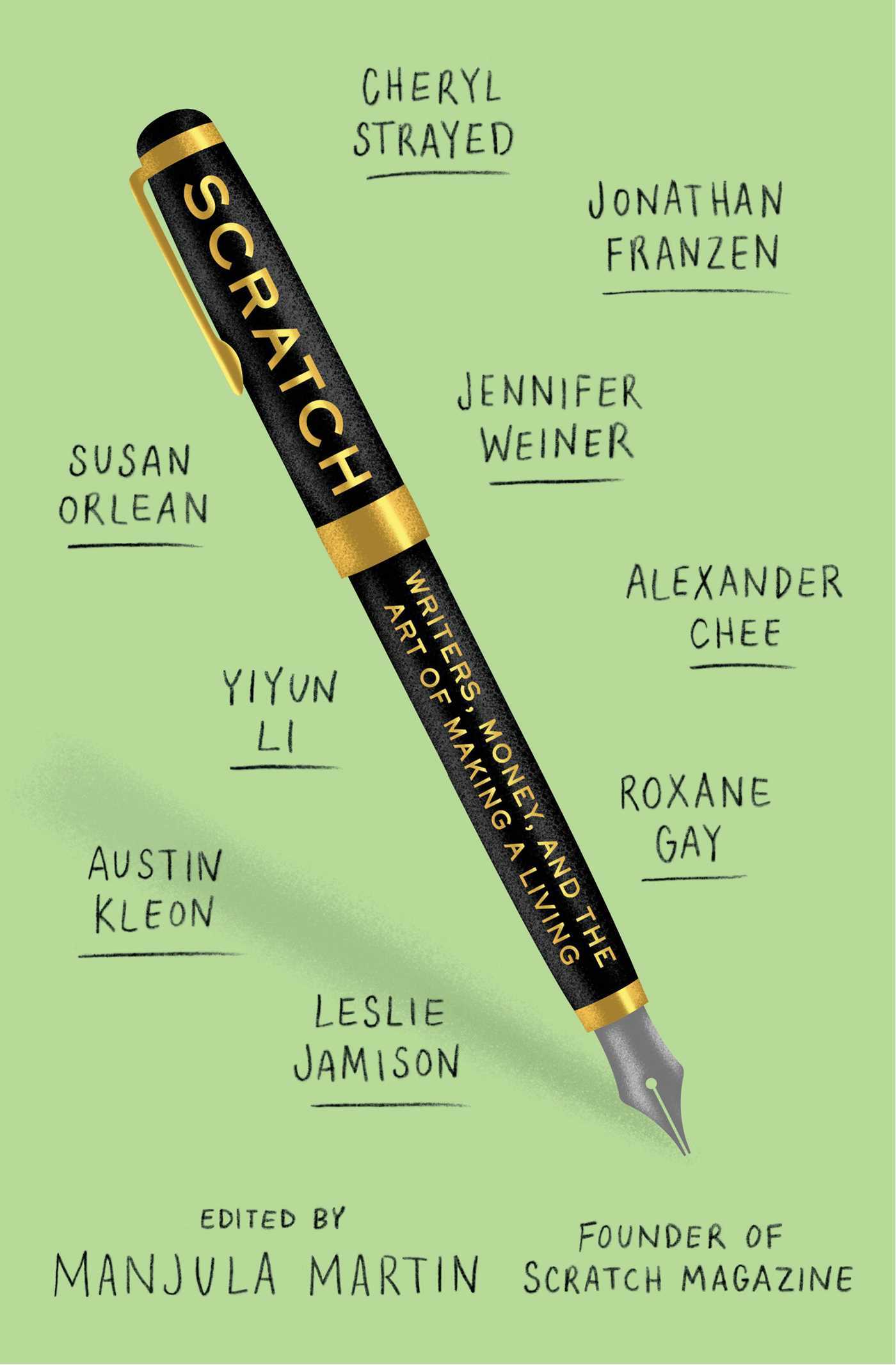 Scratch: Writers, Money, and the Art of Making a Living