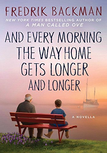And Every Morning the Way Home Gets Longer and Longer: A Novella